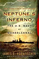 Neptúnovo peklo: Námorníctvo USA na Guadalcanale - Neptune's Inferno: The U.S. Navy at Guadalcanal
