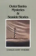 Outer Banks Mysteries and Seaside Stories (Záhady a príbehy z prímorských oblastí) - Outer Banks Mysteries and Seaside Stories