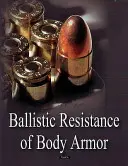 Balistická odolnosť pancierov - Ballistic Resistance of Body Armor