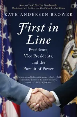 Prvý v poradí: Prezidenti, viceprezidenti a snaha získať moc - First in Line: Presidents, Vice Presidents, and the Pursuit of Power