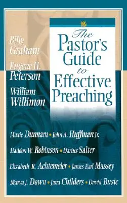 Pastor's Guide to Effective Preaching - The Pastor's Guide to Effective Preaching