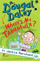 Dougal Daley - Kde je moja tarantula? - Dougal Daley - Where's My Tarantula?