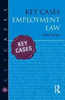 Kľúčové prípady: Kľúčové prípady z oblasti pracovného práva - Key Cases: Employment Law