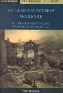 Meniaci sa charakter vojny: 1792-1945 - The Changing Nature of Warfare: 1792-1945