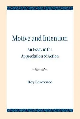 Motív a zámer: Esej o hodnotení konania - Motive and Intention: An Essay in the Appreciation of Action