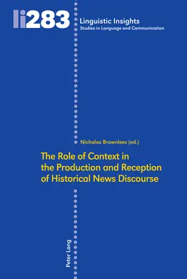 Úloha kontextu pri tvorbe a recepcii historických správ - The Role of Context in the Production and Reception of Historical News Discourse