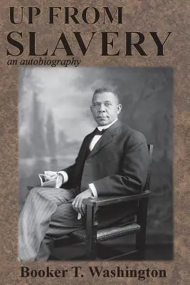 Nahor z otroctva: autobiografia - Up from Slavery: an autobiography