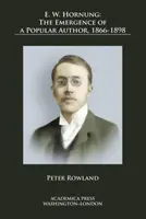 E. W. Hornung - Vznik populárneho autora, 1866-1898 - E. W. Hornung - The Emergence of a Popular Author, 1866-1898