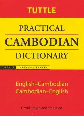 Praktický kambodžský slovník Tuttle: Anglicko-kambodžský kambodžsko-anglický slovník - Tuttle Practical Cambodian Dictionary: English-Cambodian Cambodian-English