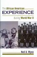 Afroamerické skúsenosti počas druhej svetovej vojny - The African American Experience During World War II