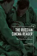 Čítanka o ruskej kinematografii: II. diel, od rozmrazenia po súčasnosť - The Russian Cinema Reader: Volume II, the Thaw to the Present