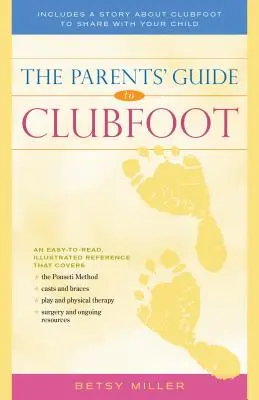 Sprievodca pre rodičov o paličkovitej nohe - The Parents' Guide to Clubfoot