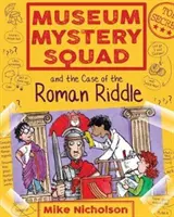 Múzejné záhadné komando a prípad rímskej hádanky - Museum Mystery Squad and the Case of the Roman Riddle