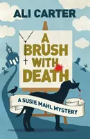 Štetec so smrťou: Záhada Susie Mahlovej - A Brush with Death: A Susie Mahl Mystery