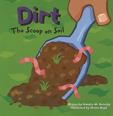Špina: informácie o pôde - Dirt: The Scoop on Soil