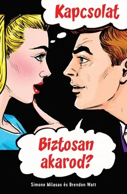 KAPCSOLAT. Biztosan akarod? (maďarsky) - KAPCSOLAT. Biztosan akarod? (Hungarian)