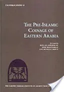 Predislamské mince východnej Arábie - Pre-Islamic Coinage of Eastern Arabia