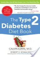 Kniha o diéte pri cukrovke 2. typu, štvrté vydanie - The Type 2 Diabetes Diet Book, Fourth Edition