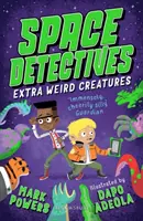 Vesmírni detektívi: Mimoriadne podivné tvory - Space Detectives: Extra Weird Creatures