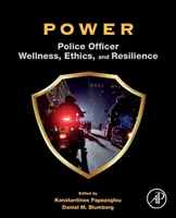 Moc: Policajný dôstojník Wellness, etika a odolnosť - Power: Police Officer Wellness, Ethics, and Resilience