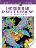 Neuveriteľné vzory hmyzu Omaľovánky - Incredible Insect Designs Coloring Book