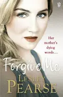 Odpusť mi - Skrytá minulosť jednej matky. Život jej dcéry sa navždy zmenil... - Forgive Me - One mother's hidden past. Her daughter's life changed forever . . .
