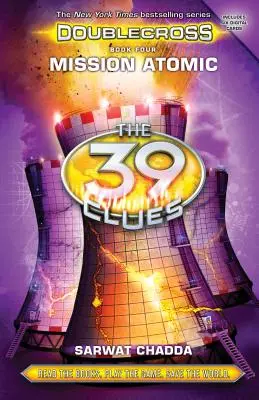 Misia Atomic (39 stôp: Doublecross, kniha 4), 4 - Mission Atomic (the 39 Clues: Doublecross, Book 4), 4