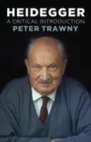 Heidegger: Kritický úvod - Heidegger: A Critical Introduction