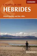 Cykloturistika na Hebridách - ostrovné túry a jednodňové jazdy vrátane Hebridskej cesty - Cycling in the Hebrides - Island touring and day rides including The Hebridean Way