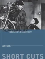 Taliansky neorealizmus: Prestavba filmového mesta - Italian Neorealism: Rebuilding the Cinematic City
