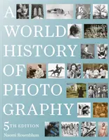 Svetové dejiny fotografie: 5. vydanie - A World History of Photography: 5th Edition