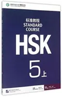 Štandardný kurz HSK 5A - učebnica - HSK Standard Course 5A - Textbook