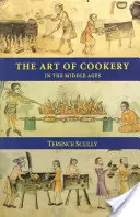 Umenie varenia v stredoveku - The Art of Cookery in the Middle Ages