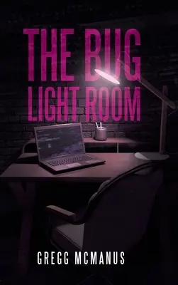 Svetelná miestnosť pre chrobákov - The Bug Light Room