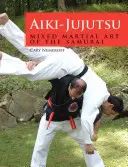 Aiki-Jujutsu: Zmiešané bojové umenie samurajov - Aiki-Jujutsu: Mixed Martial Art of the Samurai