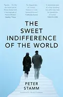 Sladká ľahostajnosť sveta - Sweet Indifference of the World