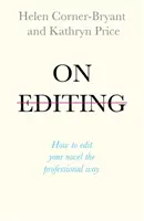 O vydávaní: Ako sebavedomo upravovať a pozdvihnúť úroveň svojho písania - On Editing: How to Edit with Confidence and Elevate Your Writing