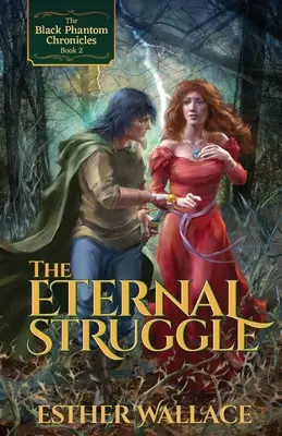 Večný boj: (Kniha 2) Čierne kroniky fantóma - The Eternal Struggle: The Black Phantom Chronicles (Book 2)