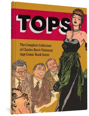 Vrcholy: Kompletná zbierka vizionárskej komiksovej série Charlesa Bira z roku 1949 - Tops: The Complete Collection of Charles Biro's Visionary 1949 Comic Book Series