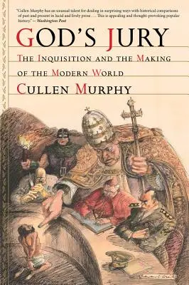 Božia porota: Inkvizícia a formovanie moderného sveta - God's Jury: The Inquisition and the Making of the Modern World