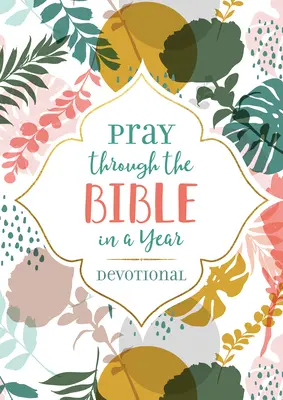 Modlitba cez Bibliu za rok Devocionál - Pray Through the Bible in a Year Devotional