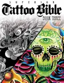 Biblia tetovania: Kniha tretia - Tattoo Bible: Book Three