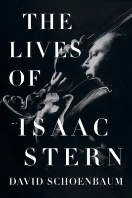 Život Isaaca Sterna - The Lives of Isaac Stern