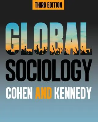 Globálna sociológia, tretie vydanie - Global Sociology, Third Edition