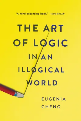Umenie logiky v nelogickom svete - The Art of Logic in an Illogical World