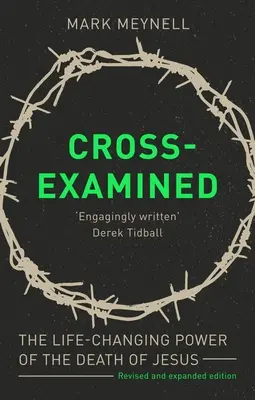 Krížové skúmanie: Sila Ježišovej smrti, ktorá mení život - Cross-Examined: The Life-Changing Power Of The Death Of Jesus