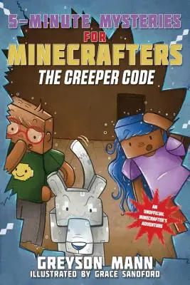 Rozlúštenie kódu: Päťminútové záhady pre fanúšikov Creepers - Deciphering the Code: 5-Minute Mysteries for Fans of Creepers