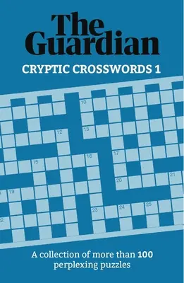Kryptické krížovky: Krížovky: zbierka 100 mätúcich hádaniek - Cryptic Crosswords: A Collection of 100 Perplexing Puzzles