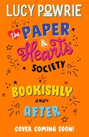 The Paper & Hearts Society: Bookishly Ever After - Book 3: Nájdite si svojich ľudí v tomto radostnom, utešenom čítaní - dokonalý knižný príbeh pre Snapchat - The Paper & Hearts Society: Bookishly Ever After - Book 3: Find your people in this joyful, comfort read - the perfect bookish story for the Snapchat