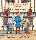 Sir Cumference a dezert mimo stola - Sir Cumference and the Off-The-Charts Dessert